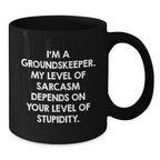 Funny groundskeeper Gifts for Men from Family, Unique Christmas Mugs with I'm A groundskeeper Quote, 11oz or 15oz Black Coffee Mug
