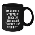 Funny Logger Gifts for Him, Valentine's Unique Coffee Mugs for Men, I'm A Logger Sarcasm Mugs, Black Coffee Mug, Perfect for Logger Friends and Family - Additional