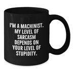 Funny Machinist Black Coffee Mug Gifts from Friends to Graduation Unique Gifts for Men Women Family - Additional