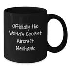 Funny Aircraft Mechanic Black Coffee Mug Gifts from Friends for Men Graduation Unique - Additional