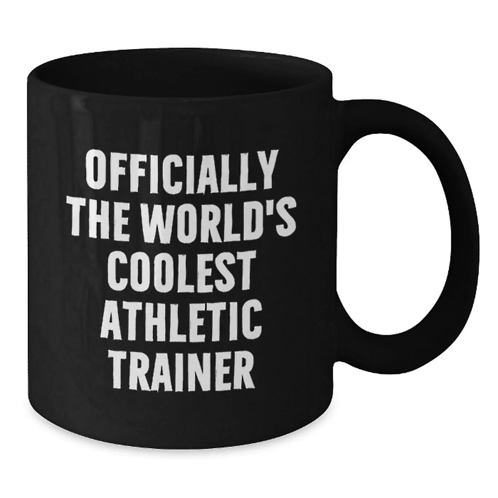 Funny Athletic Trainer Gifts from Friends for Men Black Coffee Mug Officially The World's Coolest Athletic Trainer