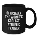 Funny Athletic Trainer Gifts from Friends for Men Black Coffee Mug Officially The World's Coolest Athletic Trainer