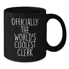 Funny Gifts for the World's Coolest Clerk, Christmas Unique Black Coffee Mugs with Officially The World's Coolest Clerk Quote, Gifts from Friends for Clerk