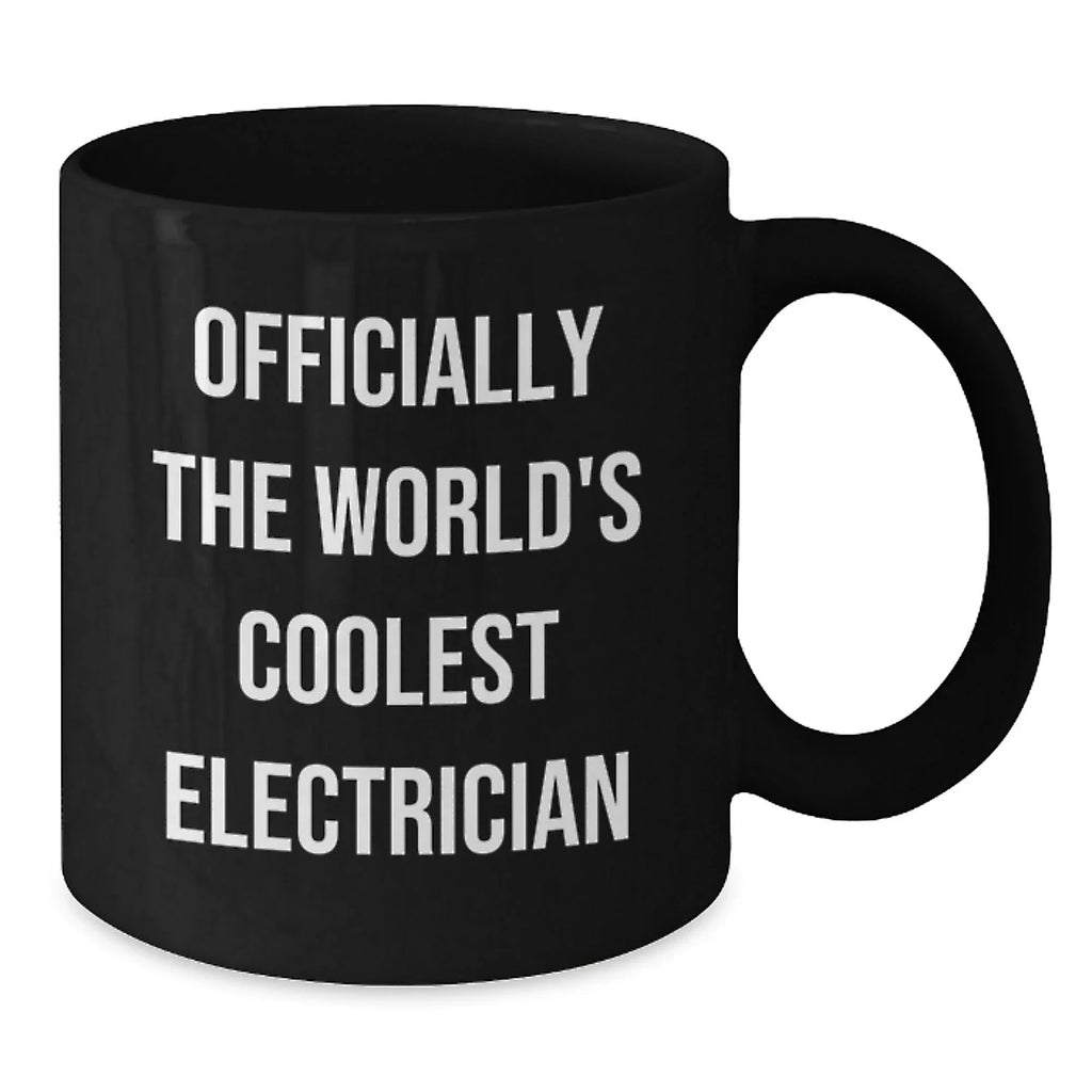 Funny Electrician Gifts for Men, Officially The World's Coolest Electrician Black Coffee Mug, Christmas Unique Presents from Friends to Electrician, 11oz/15oz Ceramic Mug