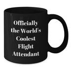 Funny Flight Attendant Gifts for Men from Friends - Black Coffee Mug Officially The World's Coolest Flight Attendant Christmas Unique