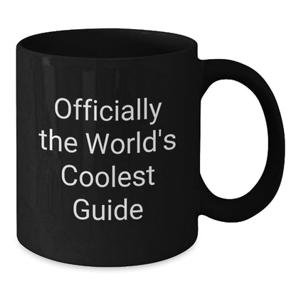 Funny Guide Gifts for Men, Officially The World's Coolest Guide, Black Coffee Mug, 11oz or 15oz, Graduation Unique Gifts from Men - Additional