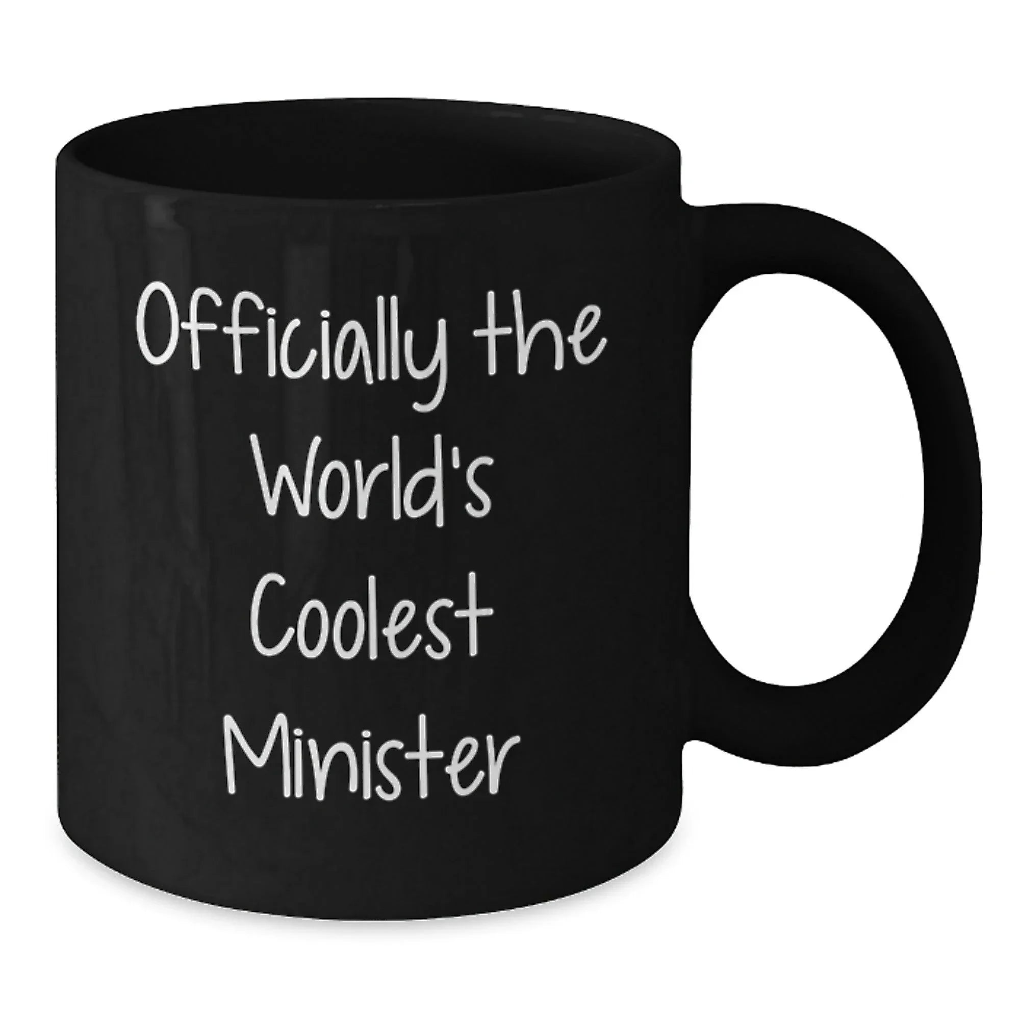 Funny Minister Gifts, Officially The World's Coolest Minister Quote, Black Coffee Mug for Minister, Unique Christmas Unique Gifts from Men to Minister