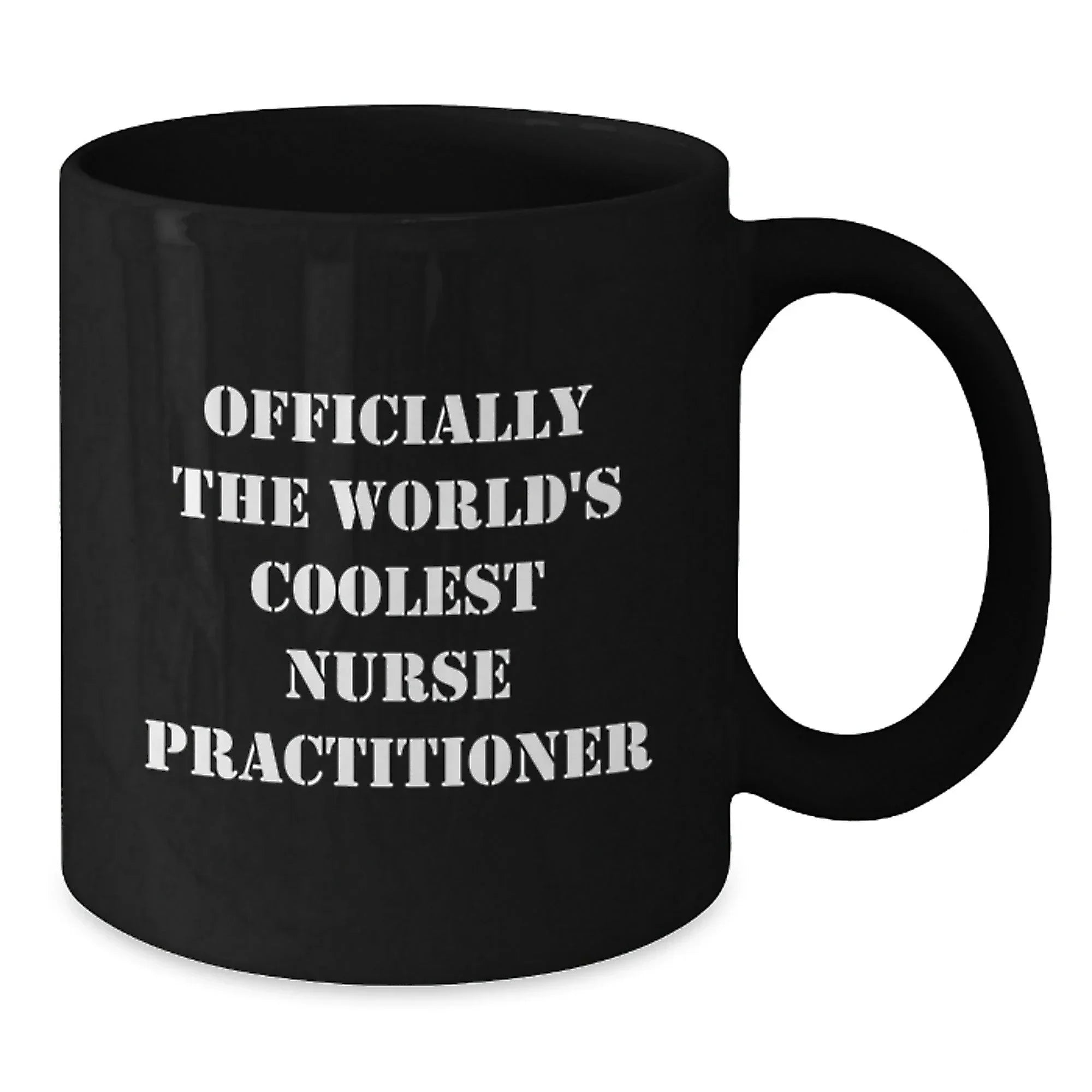 Officially The World's Coolest Nurse Practitioner, Funny Christmas Unique Gifts from Men to Women, Black Coffee Mug for Nurse Practitioner, Unique Nurse Practitioner Nurse