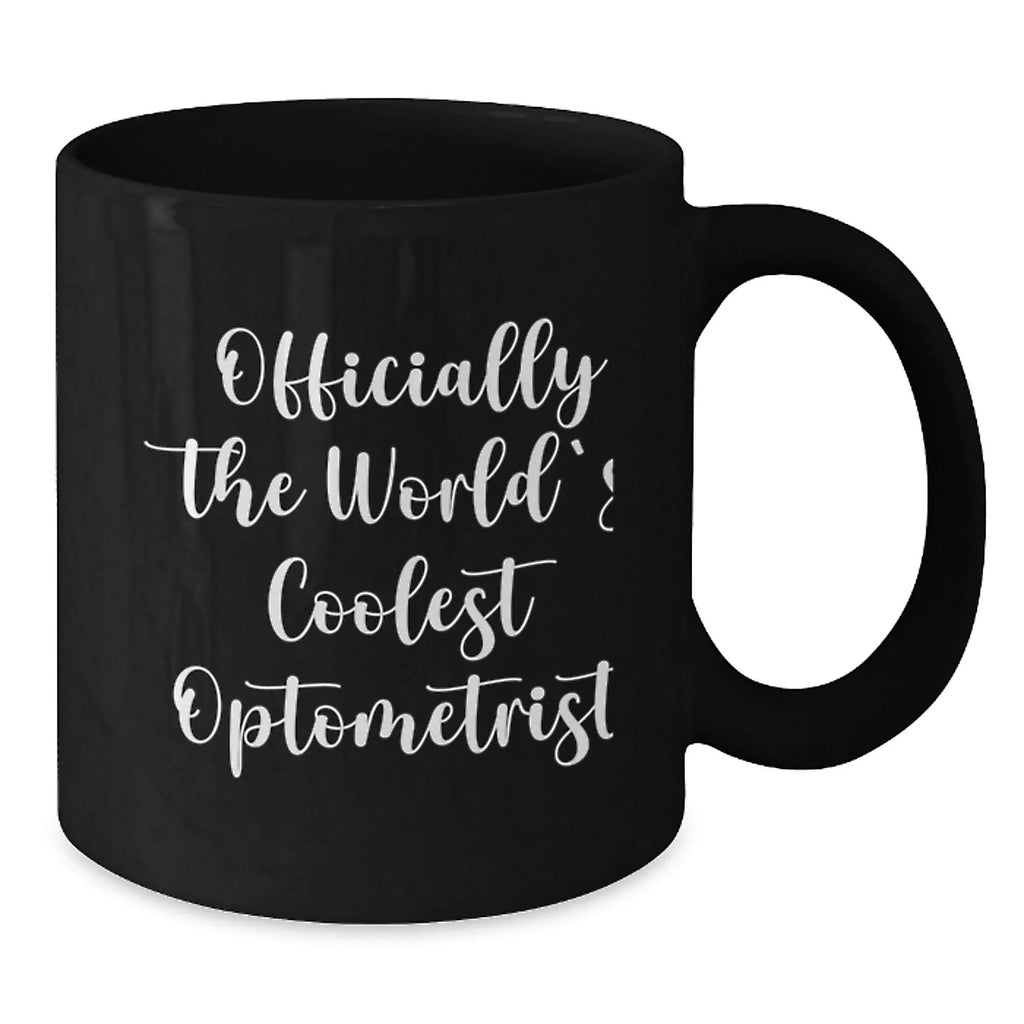 Funny Optometrist Gifts for Men, Women, Friends, and Coworkers - Officially The 'World's Coolest Optometrist' Black Coffee Mug for Christmas