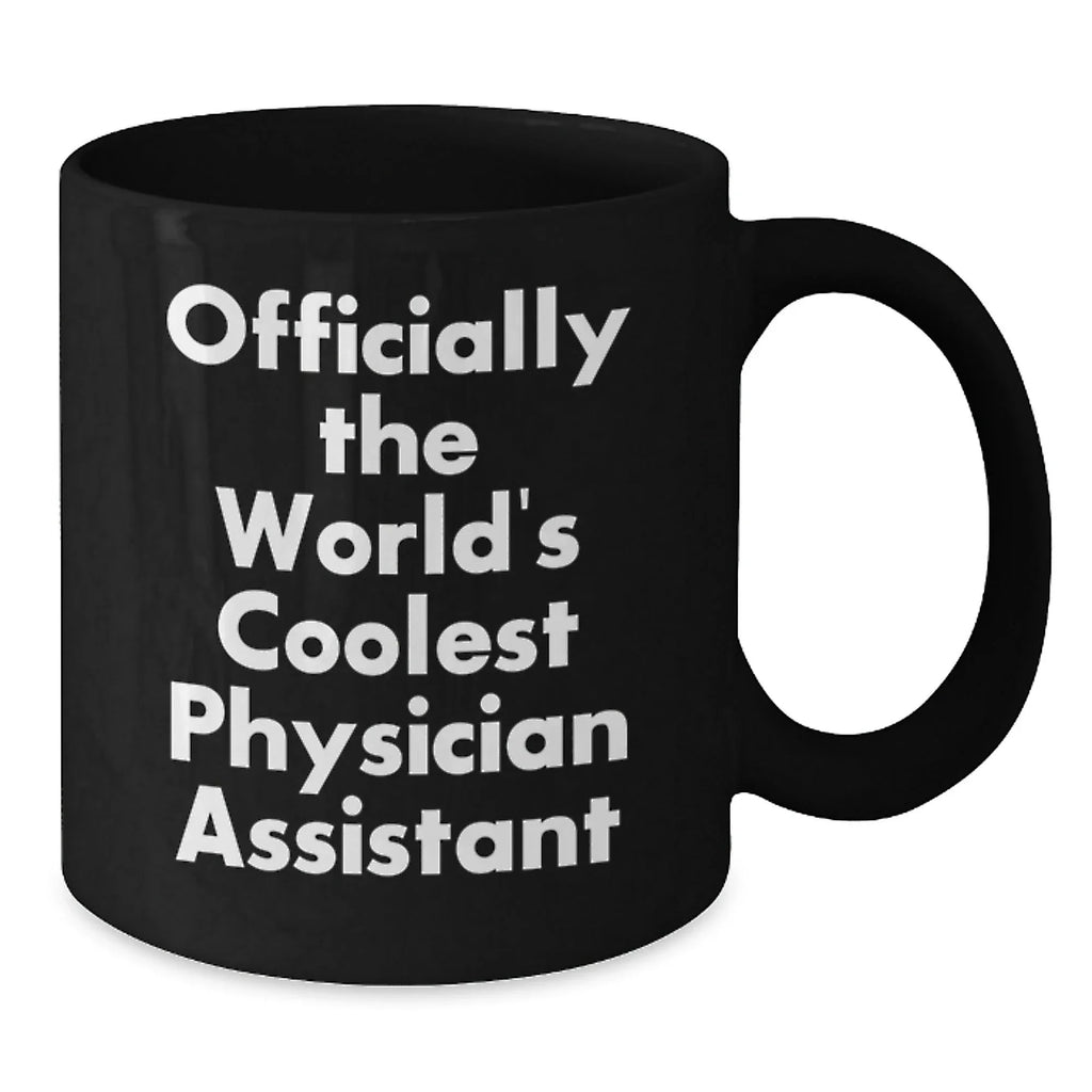 Gifts for Physician Assistant Friends Funny Quote 'Officially The World's Coolest' Black Ceramic Coffee Mug