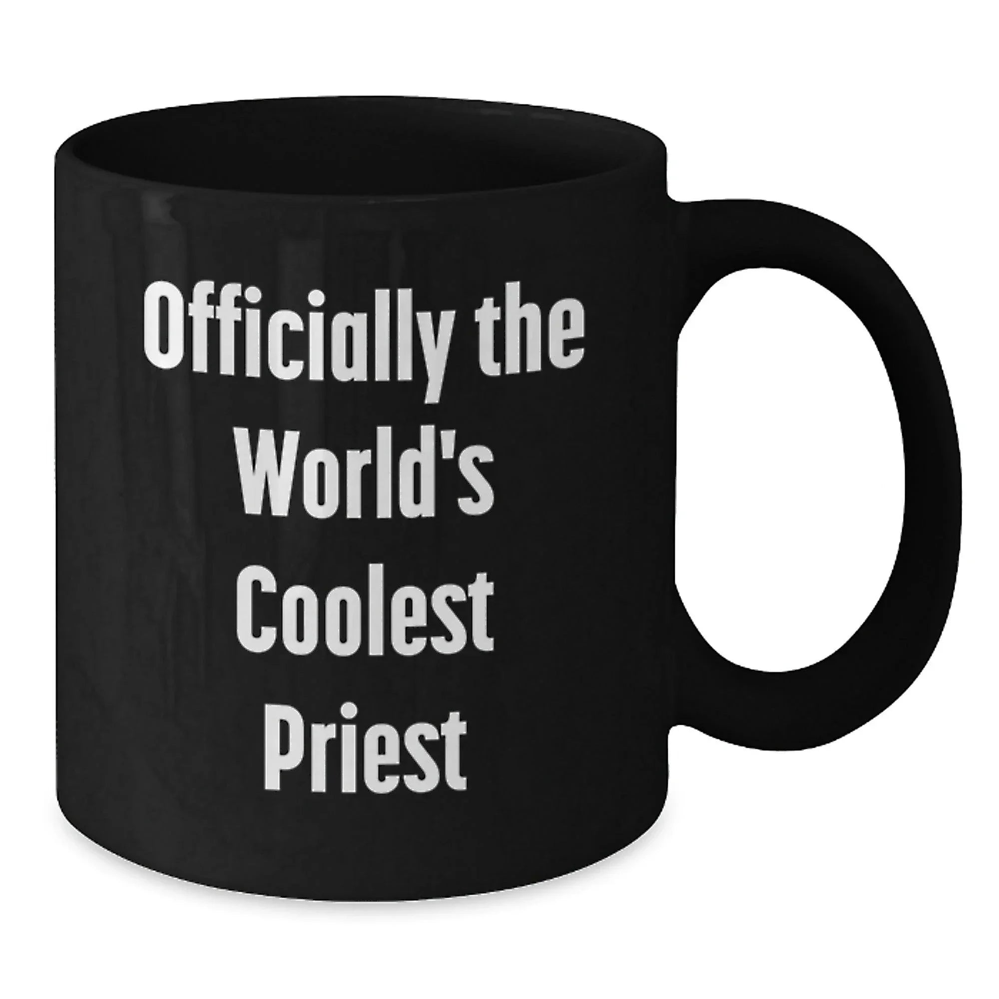 Funny Quote Gifts for Priest, Black Coffee Mug, Officially The World's Coolest Priest Christmas Unique Gifts from Friends to Men