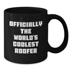 Unique Gifts for Roofer Friends, Officially The 'World's Coolest Roofer' Quote on Black Coffee Mug