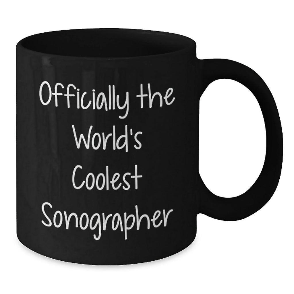 Officially The World's Coolest Sonographer Funny Christmas Unique Gifts from Friends for Sonographer Black Coffee Mug