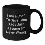 Funny Chef Quotes Black Coffee Mugs Gifts from Men to Friends and Family - I Am A Chef Mug for Christmas Unique Gifts