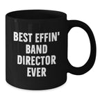 Funny Christmas Unique Gifts for Men - The Best Effin Band Director Gifts from Friends - Black Ceramic Coffee Mug