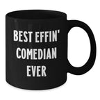 Funny Comedian Gifts for Friends, Comedian Lover Gifts from Family, Best Effin' Comedian Ever Black Coffee Mug, Christmas Unique Mugs for Men Women