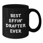 Funny Best Effin' Drafter Ever Black Ceramic Mugs Gifts for Drafter Men from Friends and Family - Christmas Unique Presents