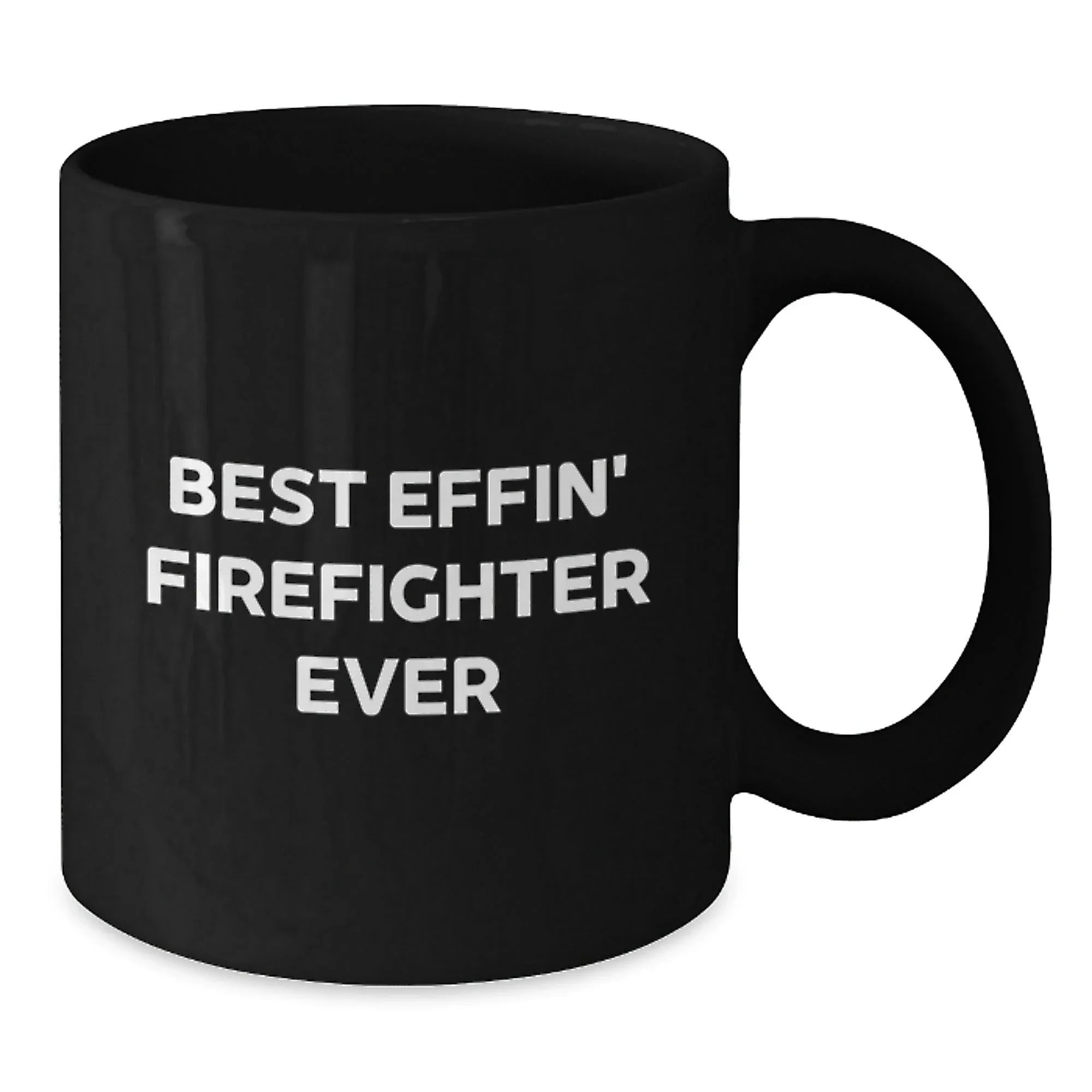 Funny Firefighter Gifts for Men, Best Effin' Firefighter Ever Black Coffee Mug, Christmas Unique Gift