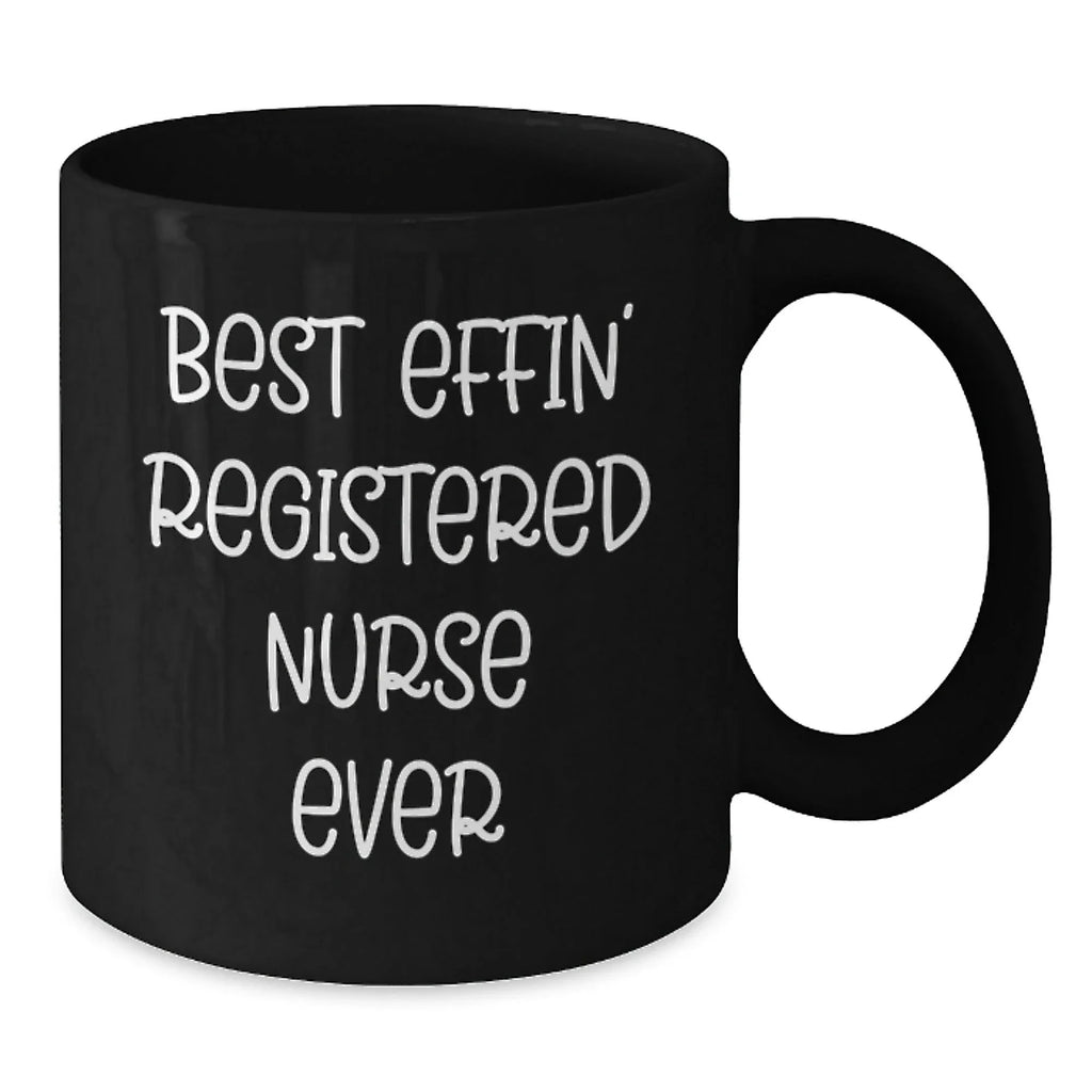 Funny Registered Nurse Gifts for Men Women Friends Family - Best Effin' Registered Nurse Ever Black Coffee Mug, Christmas Unique Mugs