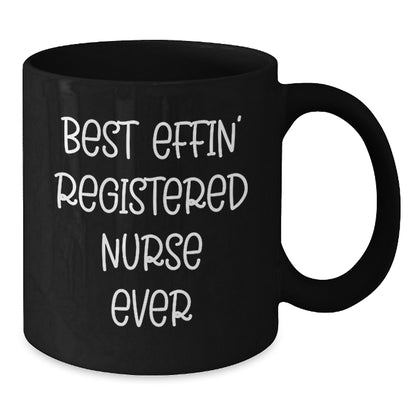Funny Registered Nurse Gifts for Men Women Friends Family - Best Effin' Registered Nurse Ever Black Coffee Mug, Christmas Unique Mugs - Additional