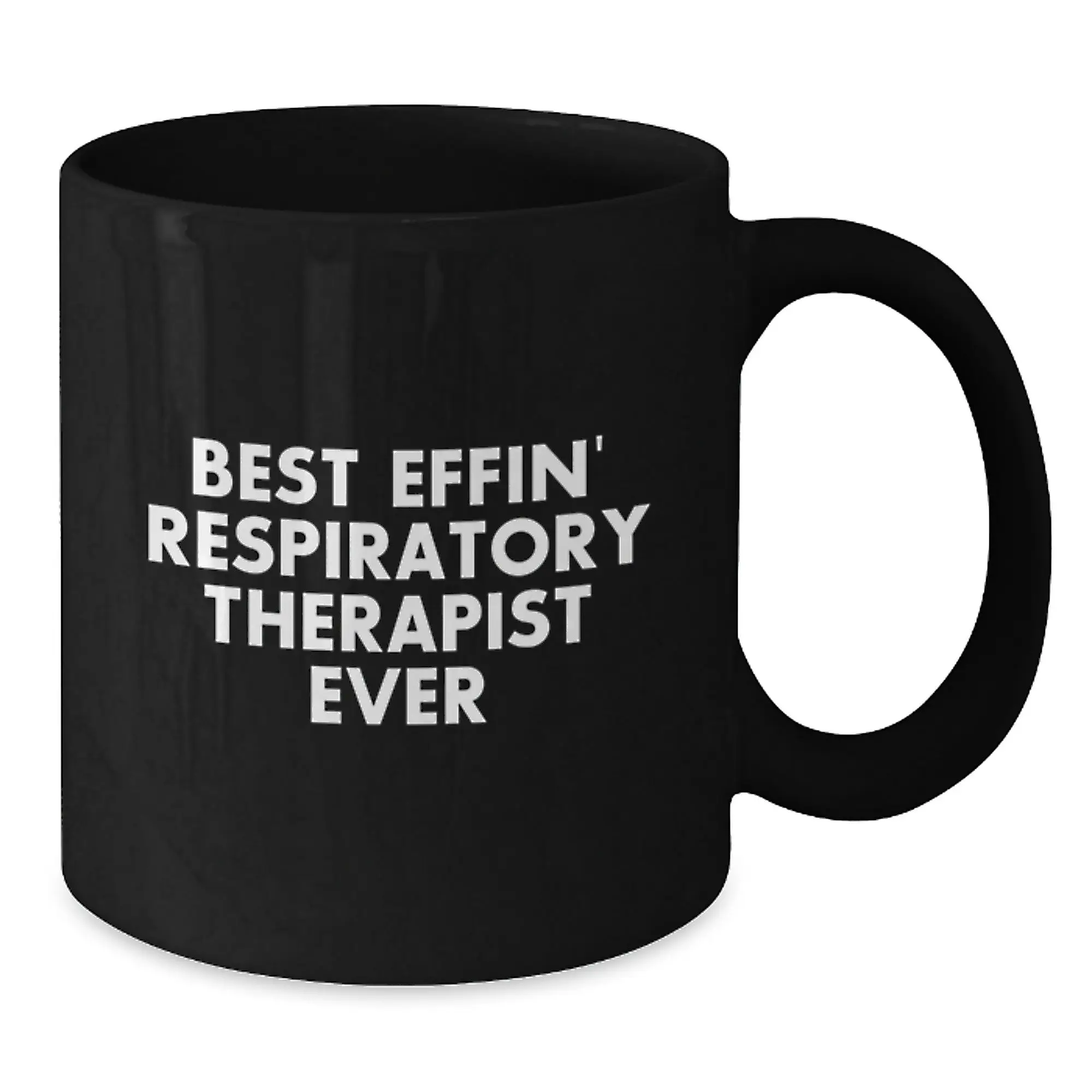 Funny Inspirational Gifts for Respiratory Therapist - Best Effin' Respiratory Therapist Ever Black Coffee Mug Gifts from Friends and Family - Additional