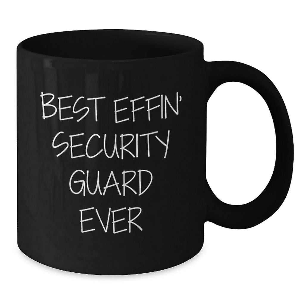 Funny Security Guard Gifts for Him, Best Effin' Security Guard Ever Black Coffee Mug, 11oz or 15oz Ceramic Mug for Christmas Unique Gifts from Friends or Family