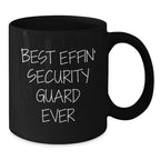 Funny Security Guard Gifts for Him, Best Effin' Security Guard Ever Black Coffee Mug, 11oz or 15oz Ceramic Mug for Christmas Unique Gifts from Friends or Family