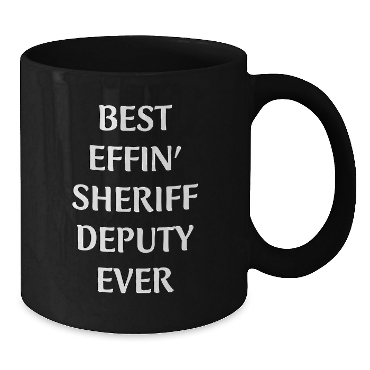 Funny Sheriff Deputy Gifts for Men - Christmas Unique Presents from Friends for Best Deputy Ever Black Coffee Mug - Additional