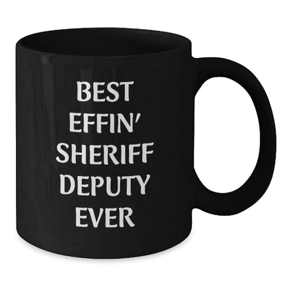 Funny Sheriff Deputy Gifts for Men - Christmas Unique Presents from Friends for Best Deputy Ever Black Coffee Mug - Additional