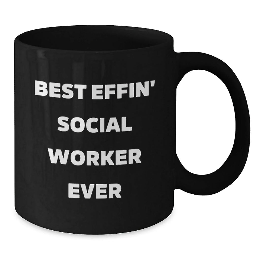 Funny Gift for Social Worker Friends Black Coffee Mug Quote Best Effin' Social Worker Ever Christmas Unique Gifts