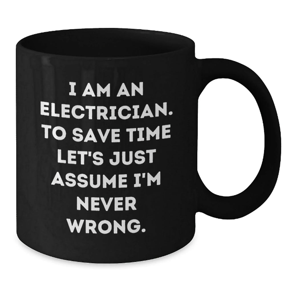 Electrician Humor Christmas Unique Gifts for Men Funny Black Coffee Mug, Gifts from Family to Electrician, Unique Christmas Unique Gift Ideas for Electrician Friends