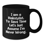 Funny Hairstylist Gifts for Men from Friends - I Am A Hairstylist Mug, Black Coffee Mug, Christmas Unique Gifts