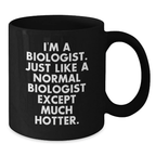 Funny Biologist Graduation Gifts for Men - Gifts from Family to Biologist Friends with I'm A Biologist Hotter Quote - Black Coffee Mug - Additional