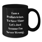 Funny Pediatrician Gifts from Family - Black Coffee Mug for Christmas Unique Gifts