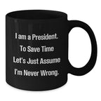 Funny President Gifts from Men to President: Black Coffee Mug for Christmas Unique
