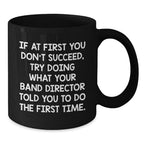 Funny Band Director Gifts from Friends and Family - Inspirational Quotes for Men and Women - Black Coffee Mug