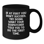 Funny Dispatcher Gifts for Men - Black Coffee Mug - Christmas Unique Office Humor