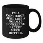 Graduation Unique Gifts for Men, Funny Concierge Black Coffee Mugs, Gifts from Friends for Coworkers, Hotter Than Normal Concierge - Additional