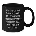 Funny Landscape Architect Gift for Men from Friends, Christmas Unique Black Coffee Mug, Landscape Architect Quotes