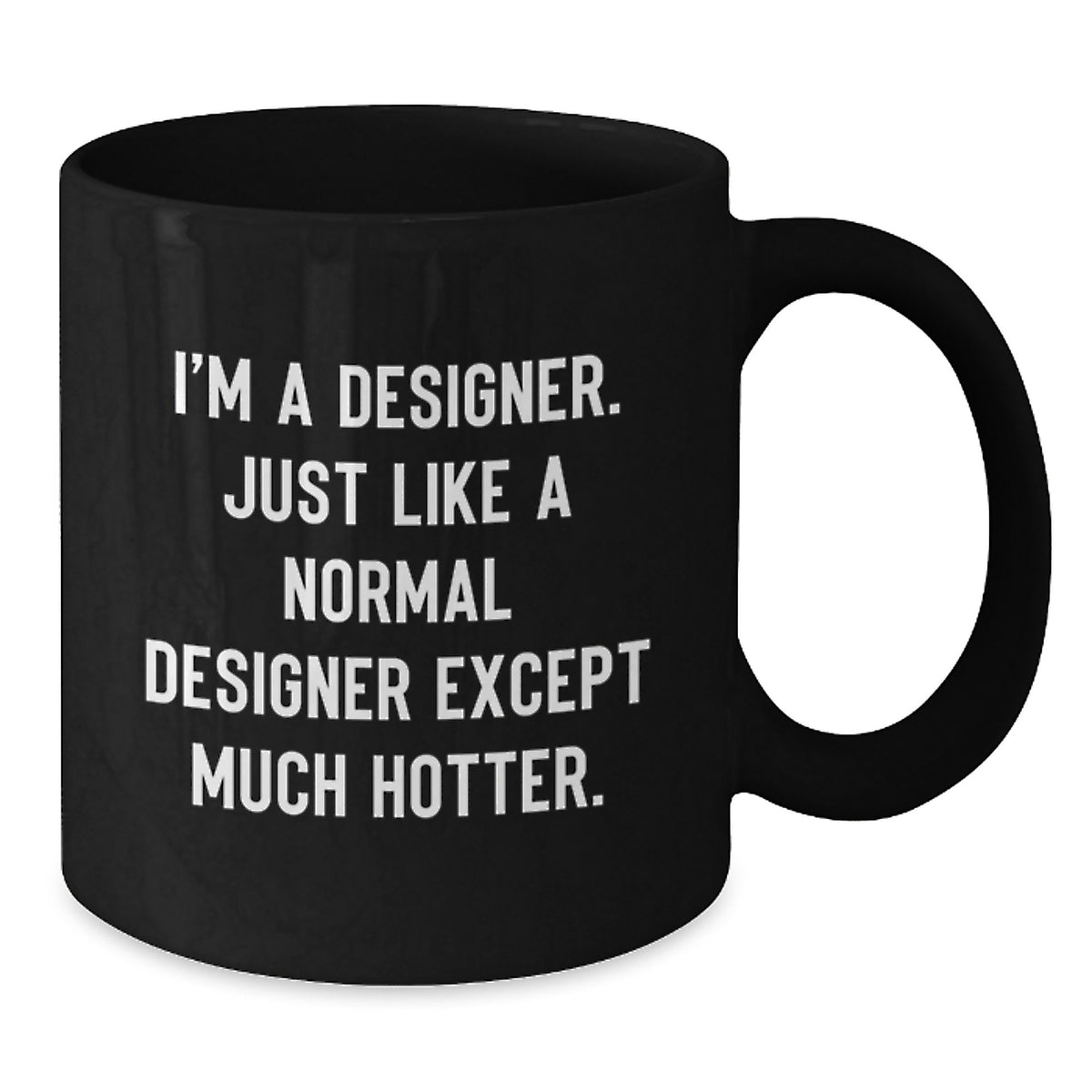 Designer Coffee Mug Gift for Him - A Playful Keepsake, Hotter Quote - Additional