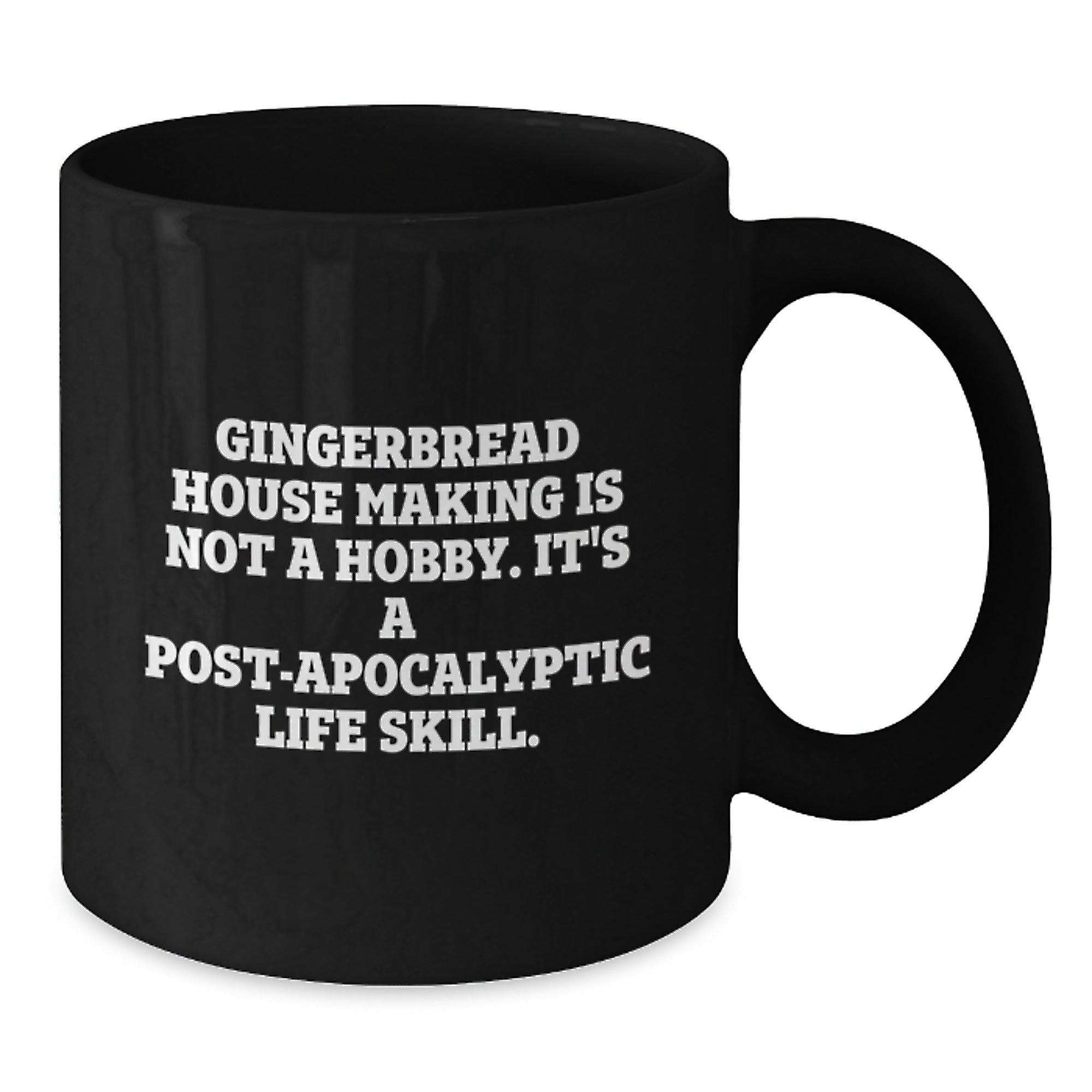 Funny Gingerbread House Making Gifts for Him, Gifts from Friends, Unique Black Coffee Mug for Graduation, 'Gingerbread House Making Is Not A Hobby...' Quote - Additional