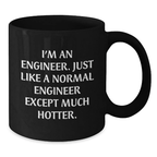 Funny Engineer Gifts for Him, I'm An Engineer Black Coffee Mug, Perfect for Graduation Unique Gifts from Friends - Additional