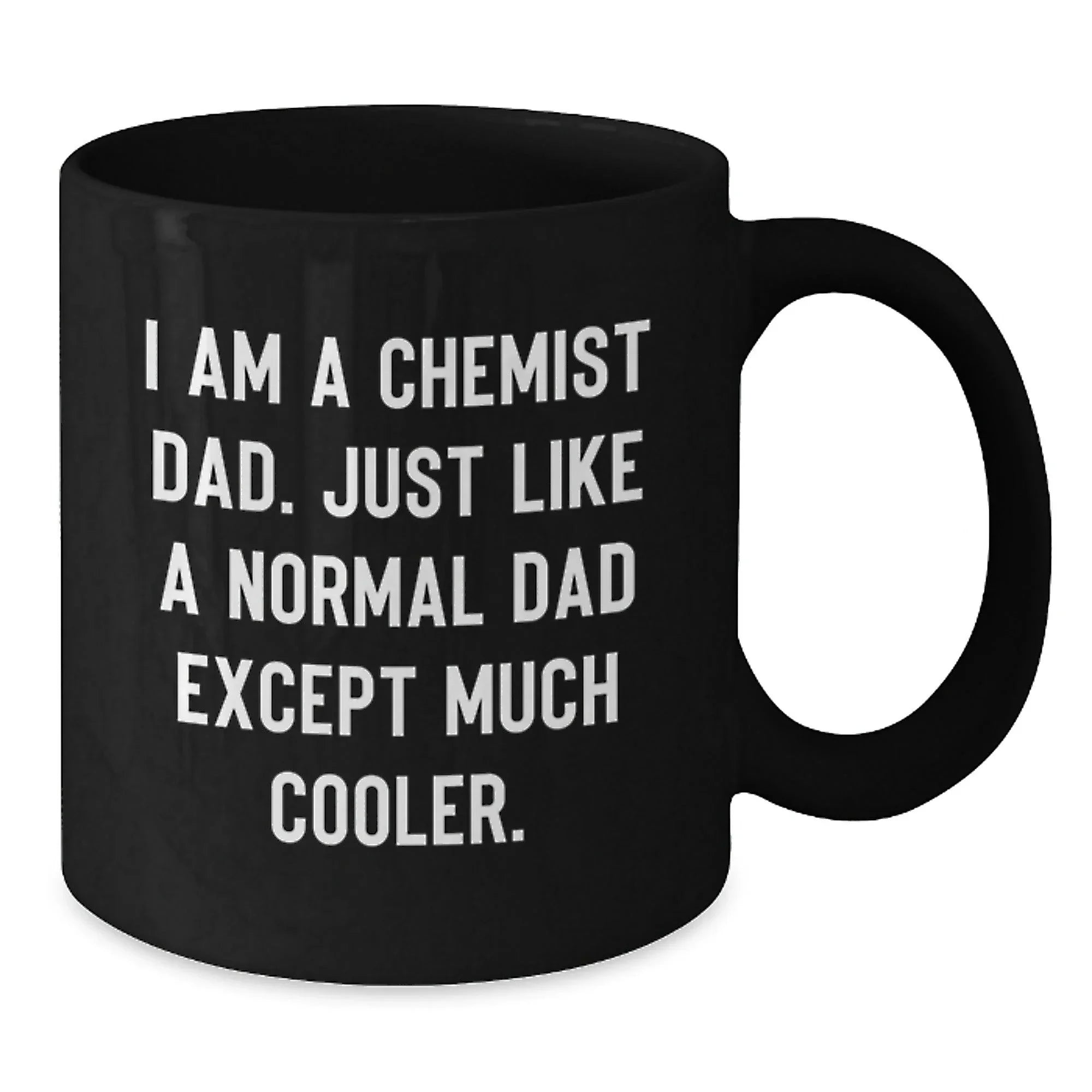 Funny Chemist Humor Black Coffee Mug Gifts from Dad to Chemist Friends and Family Members this Christmas Unique Holiday Season