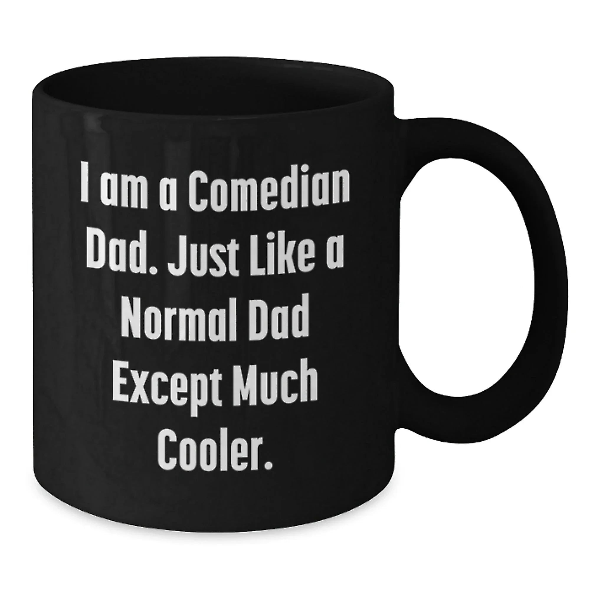 Comedian Dad Gifts for Men, Funny Black Coffee Mug, Graduation Unique Gifts from Friends, Comedian Lovers, 'I Am A Comedian Dad'