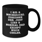 Funny Mechanic Dad Mechanical Engineer Black Coffee Mug Gifts for Him from the Family