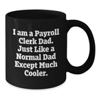 Funny Payroll Clerk Gifts for Men, Black Coffee Mug for Dad, Unique Christmas Memorable Presents from Family
