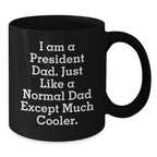 Funny President Dad Black Coffee Mugs Gifts for Him from Men, Unique Christmas Unique Gifts for President, Black Coffee Mug, Ceramic, Microwave and Dishwasher Safe