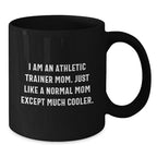 Funny Gifts from Mom to the Awesome Athletic Trainer Woman in Your Life - Unique Black Coffee Mug for Christmas