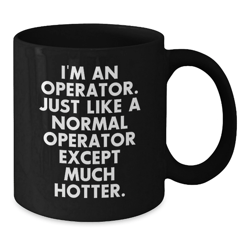 Funny Operator Gifts from Friends, Operator Black Coffee Mug for Operator Enthusiasts on Mother's Day, Unique Operator Mugs for Operator Lover - Additional