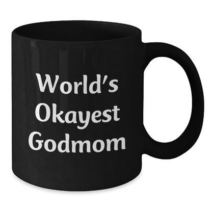 Funny Godmom Gifts for Christmas Unique Mugs from Family, Black Coffee Mug with 'World's Okayest Godmom' Quote, 11oz or 15oz Ceramic, Microwave and Dishwasher Safe - Additional